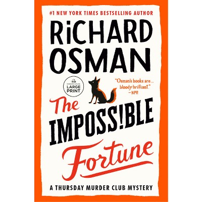 The Impossible Fortune - (A Thursday Murder Club Mystery) Large Print by  Richard Osman (Paperback)
