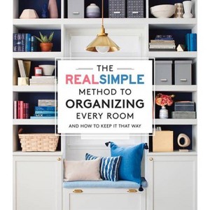 The Real Simple Method to Organizing Every Room - (Paperback) - 1 of 1