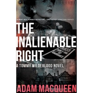 The Inalienable Right - (Tommy Wildeblood) by  Adam Macqueen (Paperback) - 1 of 1