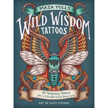 Maia Toll's Wild Wisdom Tattoos - (Paperback)