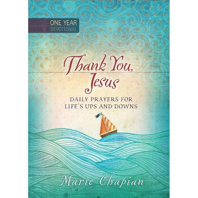 Thank You Jesus - by  Marie Chapian (Hardcover)