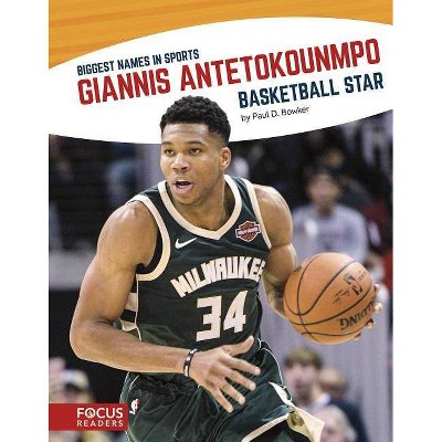 Giannis Antetokounmpo - (Biggest Names in Sports Set 3 (Paperback Set of 6)) by  Paul D Bowker (Paperback)