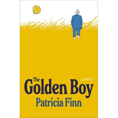 The Golden Boy - by  Patricia Finn (Hardcover)