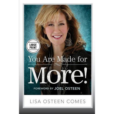 You Are Made for More! - Large Print by  Lisa Osteen Comes (Paperback)