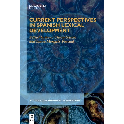 Current Perspectives in Spanish Lexical Development - (Studies on Language Acquisition [Sola]) by  Irene Checa-García & Laura Marqués-Pascual