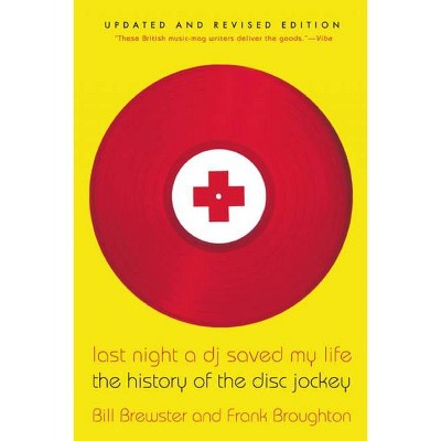 Last Night a DJ Saved My Life - by  Bill Brewster (Paperback)