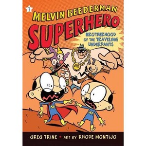 The Brotherhood of the Traveling Underpants - (Melvin Beederman, Superhero) by  Greg Trine (Paperback) - 1 of 1