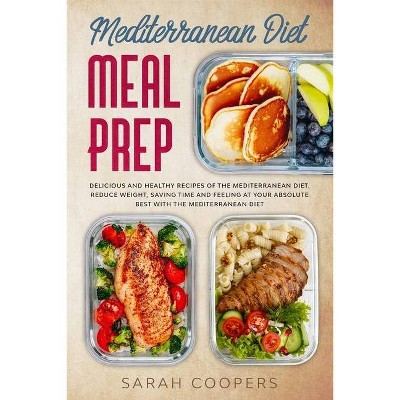 Mediterranean Diet Meal Prep - by  Sarah Coopers (Paperback)