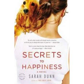 SECRETS TO HAPPINESS AUG10BR - by Sarah Dunn (Paperback)