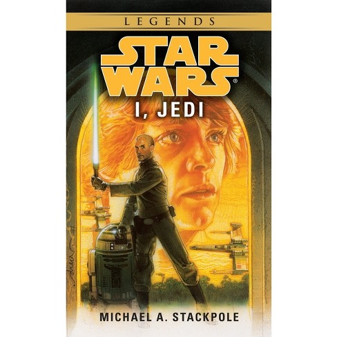 I, Jedi: Star Wars Legends - (Star Wars - Legends) by  Michael A Stackpole (Paperback) - image 1 of 1