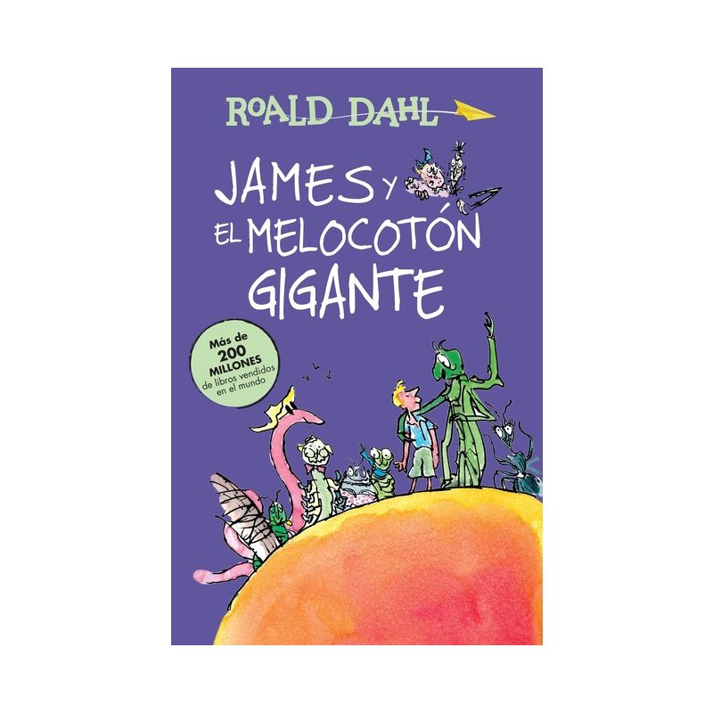 James Y El Melocotón Gigante / James and the Giant Peach - (Colección Roald Dahl) by  Roald Dahl (Paperback), 1 of 2