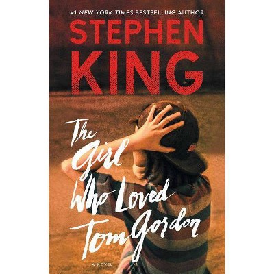 The Girl Who Loved Tom Gordon - by  Stephen King (Paperback)