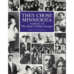 They Chose Minnesota - by  June Drenning Holmquist (Paperback) - 1 of 1