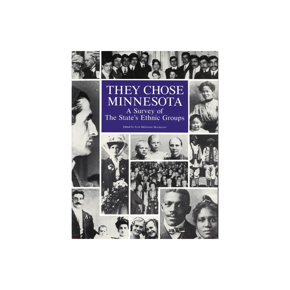 They Chose Minnesota - by June Drenning Holmquist (Paperback)