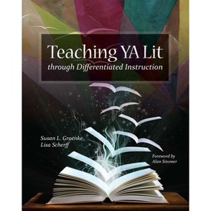 Teaching YA Lit Through Differentiated Instruction - by  Susan L Groenke & Lisa Scherff (Paperback) - 1 of 1