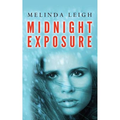 Midnight Exposure - by  Melinda Leigh (Paperback)