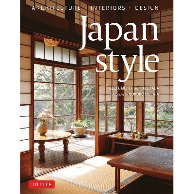 Japan Style - by  Geeta Mehta & Kimie Tada (Hardcover)