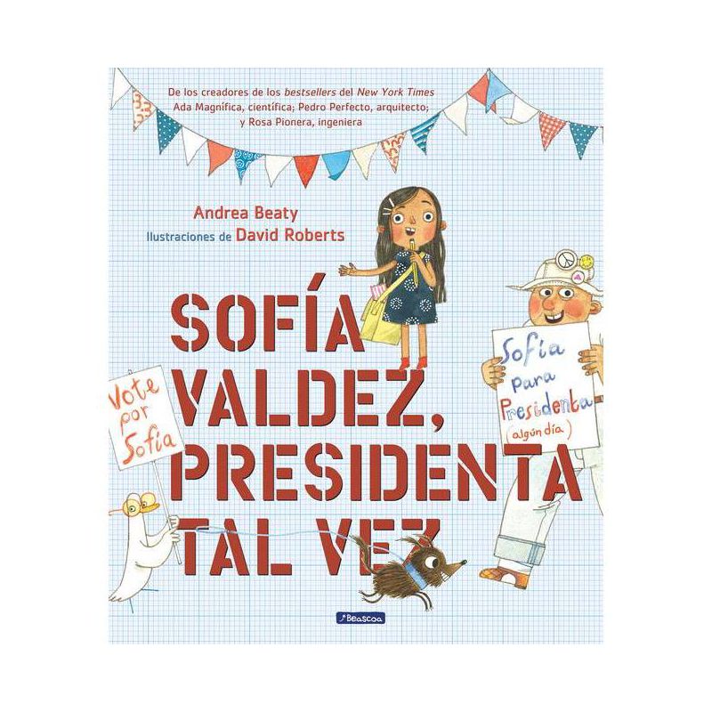Sof&#237;a Valdez, Presidenta Tal Vez - (Los Preguntones / The Questioneers) by Andrea Beaty (Hardcover), 1 of 2