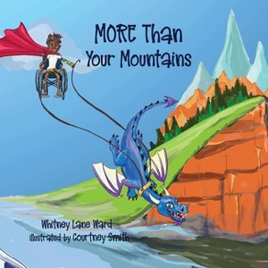 MORE Than Your Mountains - by  Whitney Ward (Paperback) - 1 of 1