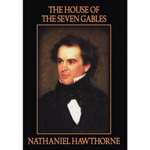 The House of the Seven Gables - by  Nathaniel Hawthorne (Hardcover) - 1 of 1