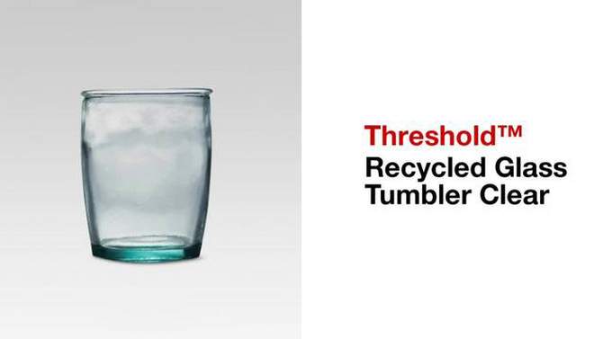 Recycled Glass Tumbler Clear - Threshold&#8482;, 2 of 6, play video