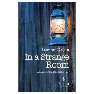 In a Strange Room - by  Damon Galgut (Paperback)