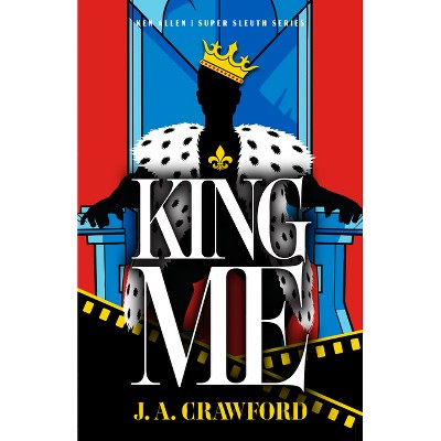 King Me - (Ken Allen Super Sleuth) by  J A Crawford (Paperback)