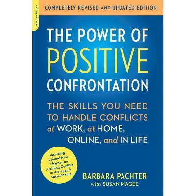 The Power of Positive Confrontation - by  Barbara Pachter (Paperback)