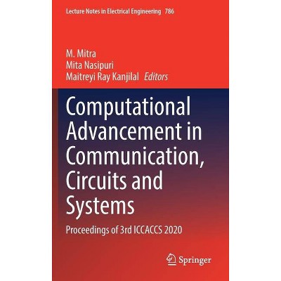 Computational Advancement in Communication, Circuits and Systems - (Lecture Notes in Electrical Engineering) (Hardcover)