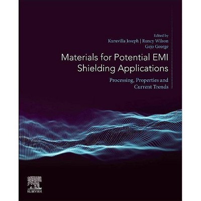 Materials for Potential EMI Shielding Applications - by  Joseph Kuruvilla & Runcy Wilson & George Gejo (Paperback)