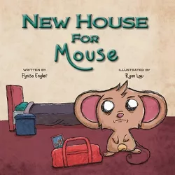 New House For Mouse - by  Fynisa Engler (Paperback)