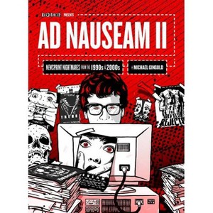 AD Nauseam II - (Ad Nauseam) by  Michael Gingold (Hardcover) - 1 of 1