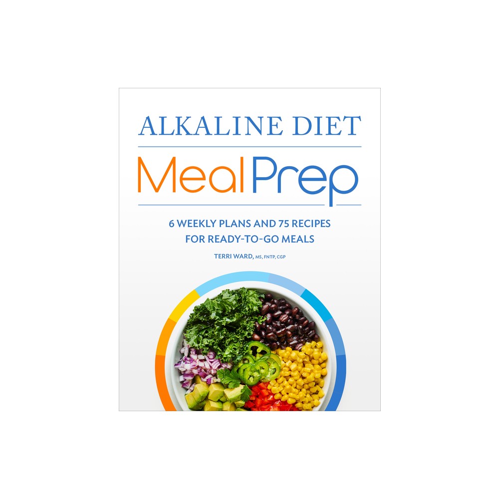 Alkaline Diet Meal Prep - by Terri Ward (Paperback)