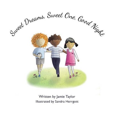 Sweet Dreams, Sweet One, Good Night - by  Jamie Taylor (Paperback)