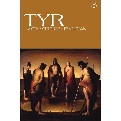 TYR Myth-Culture-Tradition Vol. 3 - by  Joshua Buckley & Michael Moynihan (Paperback)