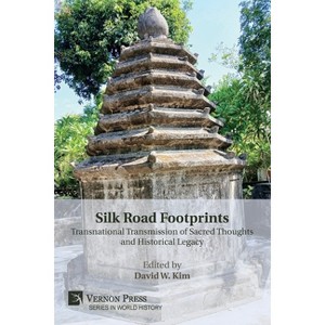 Silk Road Footprints - (World History) by  David W Kim (Paperback) - 1 of 1