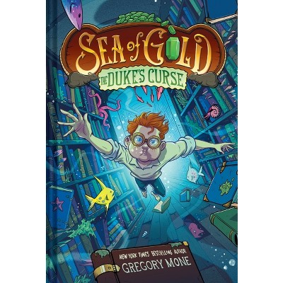 The Duke's Curse (Sea of Gold Book 2) (a Middle Grade Adventure) - by  Gregory Mone (Hardcover)