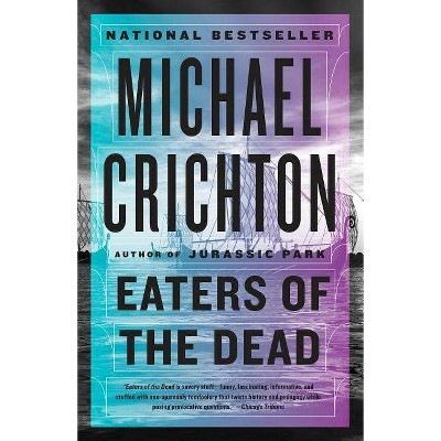 Eaters of the Dead - by  Michael Crichton (Paperback)