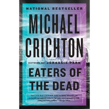 Eaters of the Dead - by  Michael Crichton (Paperback)