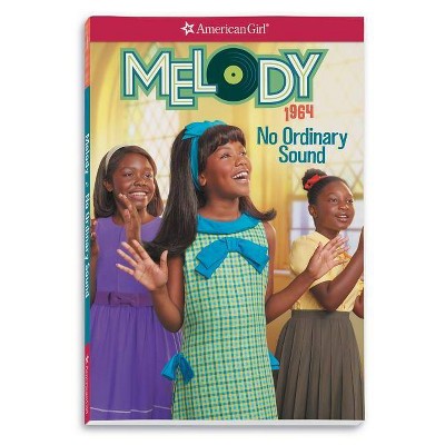 Melody: No Ordinary Sound - (American Girl Historical Characters) Abridged by  Denise Lewis Patrick (Paperback)