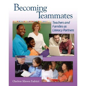 Becoming Teammates - by  Charlene Klassen Endrizzi (Paperback) - 1 of 1