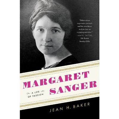 Margaret Sanger - by  Jean H Baker (Paperback)