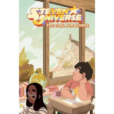 Steven Universe Original Graphic Novel: Too Cool for School, 1 - (Steven Universe Original Graphic Novels) by  Jeremy Sorese (Paperback)