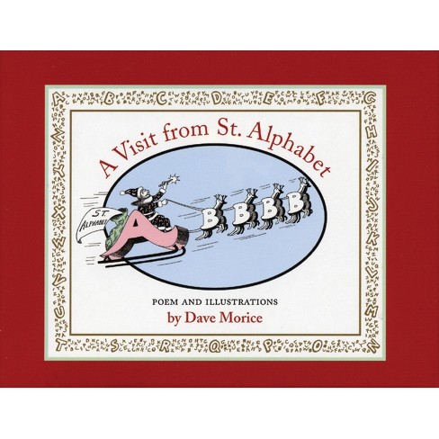 A Visit from St. Alphabet - by  Dave Morice (Hardcover) - image 1 of 1