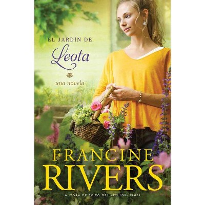 El Jardín de Leota - by  Francine Rivers (Paperback)