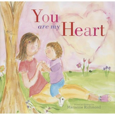 You Are My Heart (Hardcover) by Marianne Richmond