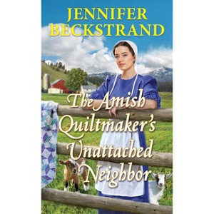 The Amish Quiltmaker's Unattached Neighbor - by  Jennifer Beckstrand (Paperback) - 1 of 1