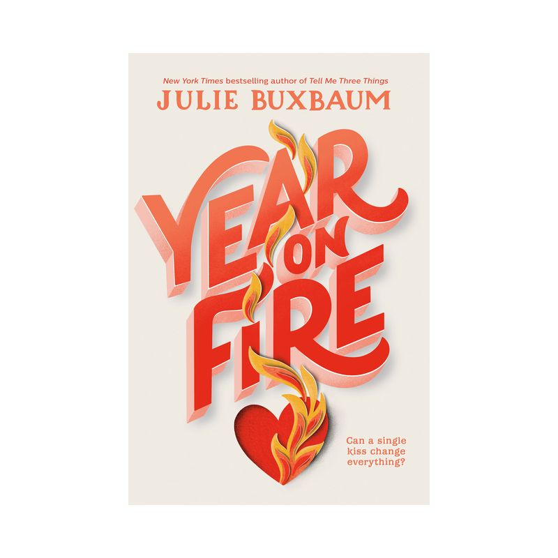 Year on Fire - by Julie Buxbaum, 1 of 2