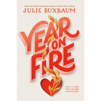 Year on Fire - by Julie Buxbaum