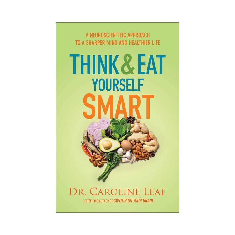 Think and Eat Yourself Smart - by  Leaf (Paperback), 1 of 2